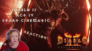 Diablo II Resurrected Act IV | Start Cinematic | REACTION