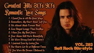 Greatest Hits Romantic Love Songs 💖 Love Songs 80's 90's - Soft Rock Ballads - Playlist Vol. 203