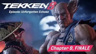 Chapter 8, FINALE + Ranked VS. Heihachi &ndash; Episode: Unforgotten Echoes [TEKKEN 8] [HARD]