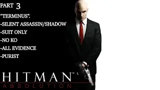 Hitman Absolution walkthrough - Part 3. Silent assassin/Shadow-suit only-no ko-all evidence-purist.