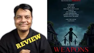 Weapons - Movie Review (in Hindi)