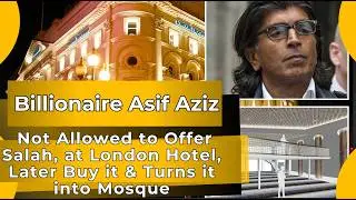 Billionaire Asif Aziz Converted Trocadero Into a Mosque