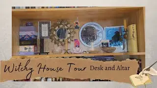 Witchy House Tour - Desk and Altar Tour - Sacred Space Tour
