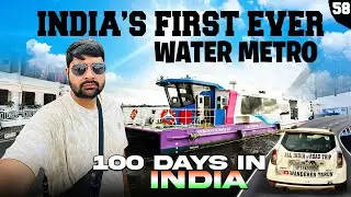 EP-58 Exploring India s First Water Metro & FORT KOCHI || 100 DAYS IN INDIA || All India Road Trip