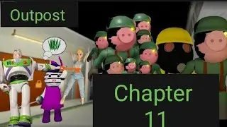 Outpost - Chapter 11 Piggy with Bo Peep & Buzz