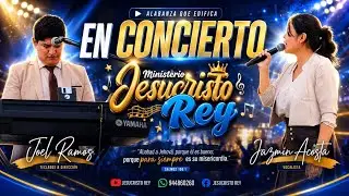 Ministerio de Alabanza - Jesucristo Rey ~》 En Concierto - 2025
