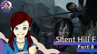 Playing Follow The Leader- Silent Hill F Part 8