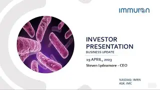 Immuron (ASX:IMC / NASDAQ:IMRN) Investor Presentation - Business Update (19 April 2023)