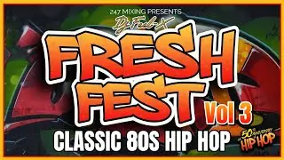 Fresh Fest Vol. 3 – Golden Era Hip Hop DJ Mix | DJ Feel-X | 247Mixing