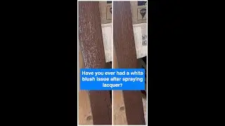 Removing white blush from lacquer spray #woodworking #woodfinish #woodshop