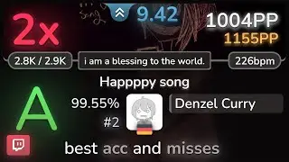 🔴 9.4⭐ Denzel Curry | SOOOO - Happppy song [i am a blessing to the world.] 99.55% #2 | 1004pp 2❌