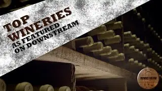 Best Wineries and Vineyards in Kentucky as Featured on the Downstream TV Series