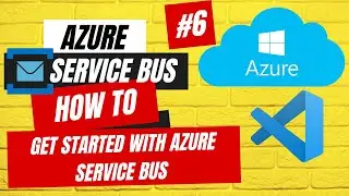 Getting started with Azure Service Bus Queues | How to send your first message to Azure Queues