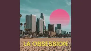 LA Obsession