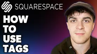 How to Use Tags on Squarespace (Full 2024 Guide)