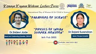 &ldquo;Physics of Indian Summer Monsoon&rdquo; & &ldquo;Paradigms of Science&rdquo; @ CSIR 4PI