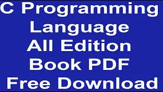 C Programming Language All Edition Book PDF Free Download