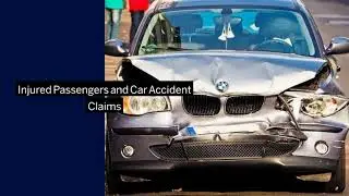 Injured Passengers and Car Accident Claims