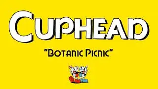 Cuphead (2017) - Botanic Picnic (Vintage Edition)