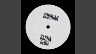Sonoran (Sasha Remix)