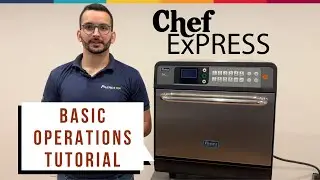 Chef Express: High-Speed Oven Basics and Operations Tutorial