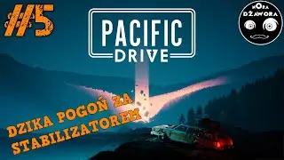 Pacific Drive #5 / GAMEPLAY PL / DZIKA POGOŃ ZA STABILIZATOREM !