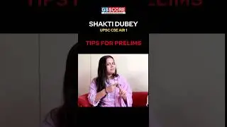 Shakti Dubey Shares Tips To Crack Prelims 2025 | Exclusive Interview with Shakti Dubey AIR1 #gsscore