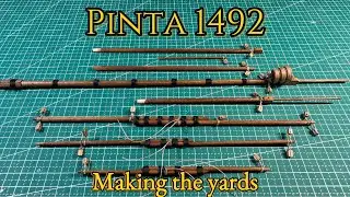 Wooden Ship Model: Columbus Pinta 1492- Making the yards l Ep. 19 (DIY)