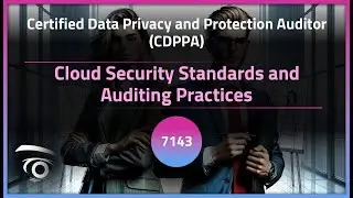 Cloud Security Standards and Auditing Practices | Exclusive Lesson