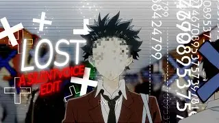 Lost | A Silent Voice [AMV/EDIT]