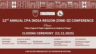 LIVE AUDIO BROADCAST: 22nd Annual CPA India Region Zone-III Conference - CLOSING CEREMONY