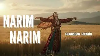 Narım Narım - Kurdish Remix