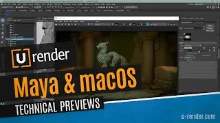 Maya and macOS support - U-Render Sneak Peek