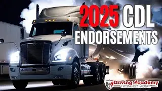 6 DIFFERENT TYPES OF CDL ENDORSEMENTS IN 2025 | WHAT IS AN ENDORSEMNT AND WHICH PAYS THE MOST?