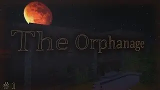 [Minecraft Map Horror] The Orphanage / L'Orphelinat - Episode n°1 [FR]