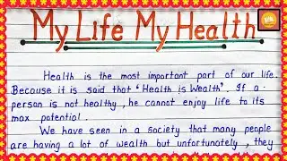 My Life My Health essay / Essay on My Life My Health in English in 500+ words / Essay Writing