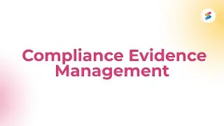 What is Compliance Evidence Management?
