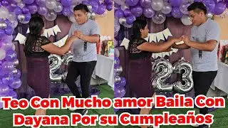 🔴Muy Rom4nticos🥹TEO Y DAYANA Bailan Esta Cancion Juntos Por su Cumpleaños