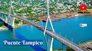 PUENTE TAMPICO