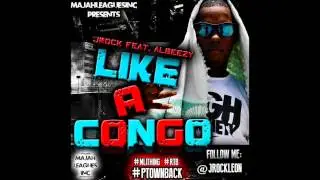 J Rock Like A Congo Feat AlBeezy @JrockLeon @DiRealAlBeezy #NewSingle #MLITHING #RTB