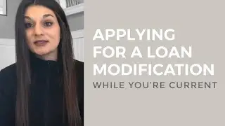 Applying for a loan modification while you're current