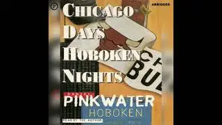 Chicago Days / Hoboken Nights - Daniel Pinkwater