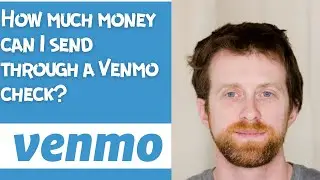How much money can I send through a Venmo check