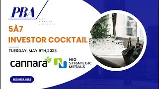 PBA May 5&agrave;7 Investor Cocktail with Cannara Biotech, TSXV: LOVE and NIO STRATEGIC METALS,  TSX-V: NIO