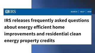 IRS releases frequently asked questions about energy efficient home improvements