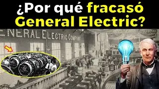 💡¿Qué le pasó a General Electric? - La estrepitosa caída en desgracia de la empresa de Thomas Edison