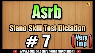 # 7 | 95 wpm | Asrb |  Steno Skill Test Dictation