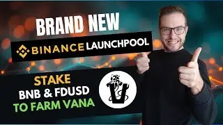 NEW Binance Launchpool VANA, Stake BNB & FDUSD to EARN VANA