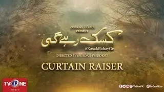Kasak Rahay Ge Launch Show | Curtain Raiser | TV One Dramas