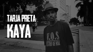 Kaya - Tarja Preta | prod Monomito Filmes